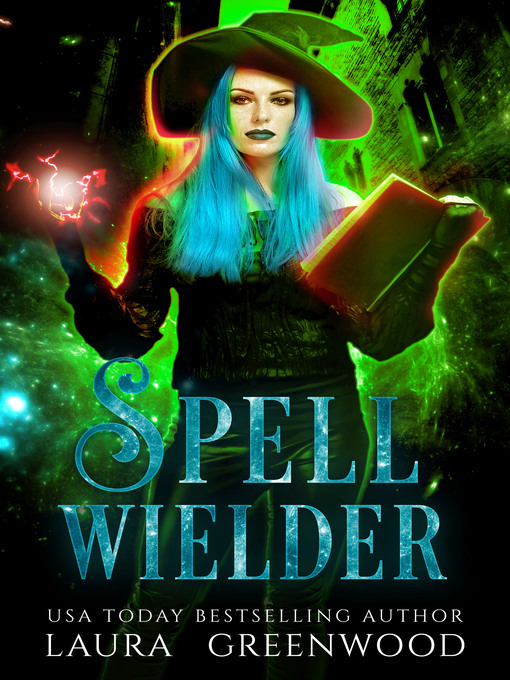 Title details for Spell Wielder by Laura Greenwood - Available